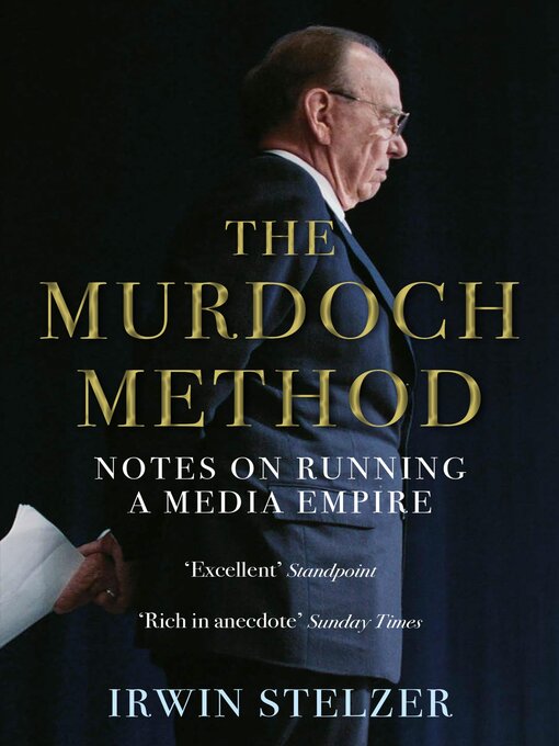 Title details for The Murdoch Method by Irwin Stelzer - Available